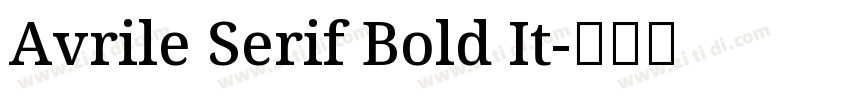 Avrile Serif Bold It字体转换